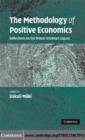 The Methodology of Positive Economics : Reflections on the Milton Friedman Legacy - eBook