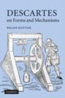 Descartes on Forms and Mechanisms - eBook