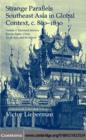 Strange Parallels: Volume 2, Mainland Mirrors: Europe, Japan, China, South Asia, and the Islands : Southeast Asia in Global Context, c.800–1830 - eBook