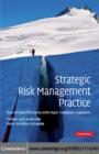Strategic Risk Management Practice : How to Deal Effectively with Major Corporate Exposures - eBook
