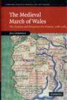 The Medieval March of Wales : The Creation and Perception of a Frontier, 1066–1283 - eBook