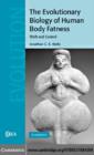 The Evolutionary Biology of Human Body Fatness : Thrift and Control - eBook