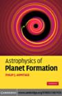 Astrophysics of Planet Formation - eBook