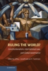 Ruling the World? : Constitutionalism, International Law, and Global Governance - eBook