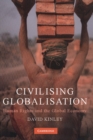 Civilising Globalisation : Human Rights and the Global Economy - eBook