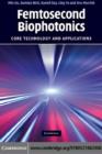 Femtosecond Biophotonics : Core Technology and Applications - eBook