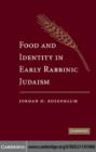 Food and Identity in Early Rabbinic Judaism - eBook