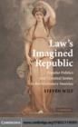 Law's Imagined Republic : Popular Politics and Criminal Justice in Revolutionary America - eBook