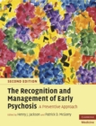 Recognition and Management of Early Psychosis : A Preventive Approach - eBook