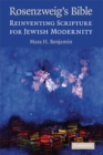 Rosenzweig's Bible : Reinventing Scripture for Jewish Modernity - eBook
