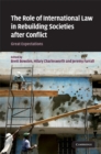 Role of International Law in Rebuilding Societies after Conflict : Great Expectations - eBook