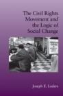 The Civil Rights Movement and the Logic of Social Change - eBook