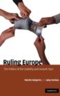 Ruling Europe : The Politics of the Stability and Growth Pact - eBook