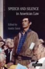 Speech and Silence in American Law - eBook