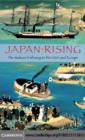 Japan Rising : The Iwakura Embassy to the USA and Europe - eBook