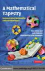 Mathematical Tapestry : Demonstrating the Beautiful Unity of Mathematics - eBook
