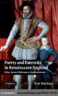 Poetry and Paternity in Renaissance England : Sidney, Spenser, Shakespeare, Donne and Jonson - eBook