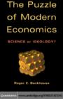 The Puzzle of Modern Economics : Science or Ideology? - eBook