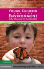 Young Children and the Environment : Early Education for Sustainability - eBook