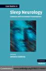 Case Studies in Sleep Neurology : Common and Uncommon Presentations - eBook