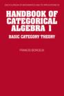 Handbook of Categorical Algebra: Volume 1, Basic Category Theory - eBook