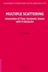 Multiple Scattering : Interaction of Time-Harmonic Waves with N Obstacles - eBook