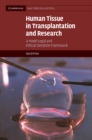 Human Tissue in Transplantation and Research : A Model Legal and Ethical Donation Framework - eBook