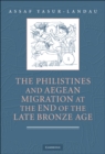 Philistines and Aegean Migration at the End of the Late Bronze Age - eBook