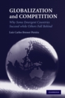 Globalization and Competition : Why Some Emergent Countries Succeed while Others Fall Behind - eBook