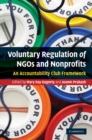 Voluntary Regulation of NGOs and Nonprofits : An Accountability Club Framework - eBook