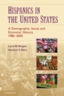 Hispanics in the United States : A Demographic, Social, and Economic History, 1980-2005 - eBook