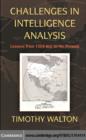 Challenges in Intelligence Analysis : Lessons from 1300 BCE to the Present - eBook