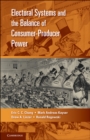 Electoral Systems and the Balance of Consumer-Producer Power - eBook