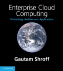 Enterprise Cloud Computing : Technology, Architecture, Applications - eBook