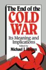 End of the Cold War : Its Meaning and Implications - eBook