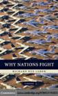 Why Nations Fight : Past and Future Motives for War - eBook