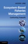 Ecosystem-Based Fisheries Management : Confronting Tradeoffs - eBook