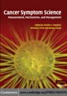 Cancer Symptom Science : Measurement, Mechanisms, and Management - eBook