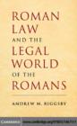 Roman Law and the Legal World of the Romans - eBook