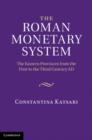 The Roman Monetary System : The Eastern Provinces from the First to the Third Century AD - eBook