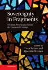 Sovereignty in Fragments : The Past, Present and Future of a Contested Concept - eBook
