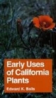 Early Uses of California Plants - Book