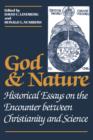 God and Nature : Historical Essays on the Encounter between Christianity and Science - Book