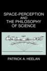 Space-Perception and the Philosophy of Science - Book