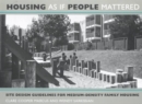 Housing As If People Mattered : Site Design Guidelines for the Planning of Medium-Density Family Housing - Book