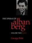 The Operas of Alban Berg, Volume II : Lulu - Book