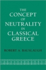 The Concept of Neutrality in Classical Greece - Book