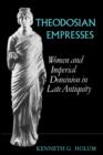 Theodosian Empresses : Women and Imperial Dominion in Late Antiquity - Book