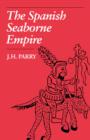 The Spanish Seaborne Empire - Book