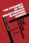 The Dynamics of the Breakthrough in Eastern Europe : The Polish Experience - Book